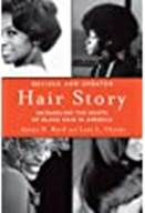Hair Story: Untangling the Roots of Black Hair in America