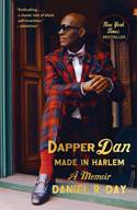 Dapper Dan: Made in Harlem by Daniel R. Day